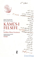 Kâmûs-ı Felsefe ve Istılâhât-ı İlmiye Encümeni : Felsefe Terimlerinde İlk Ortak Dil Arayışı