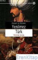 Yenilmez Türk Kanuni Ve Dönemi