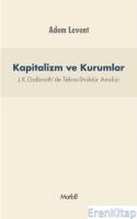 Kapitalizm ve Kurumlar - J. K. Galbraith'de Tekno-Strüktür Analizi