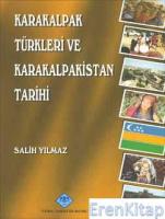Karakalpak Türkleri ve Karakalpakistan Tarihi
