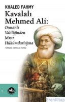 Kavalalı Mehmed Ali: Osmanlı Valiliğinden Mısır Hükümranlığına 2. Baskı