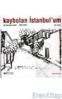 Kaybolan İstanbul'um : Bir Mimarın Anıları 1947 - 1957