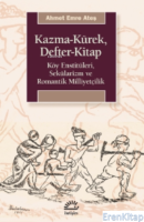 Kazma-Kürek, Defter-Kitap : Köy Enstitüleri, Sekülarizm ve Romantik Milliyetçilik