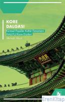 Kore Dalgası : Küresel Popüler Kültür Fenomeni Hallyu / Kore Dizileri