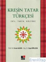 Kreşin Tatar Türkçesi : Dil - Tarih - Kültür