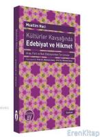 Kültürler Kavşağında Edebiyat ve Hikmet : Arap, Fars ve Batı Edebiyatından Tercümeler