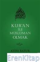 Kur'an ile Müslüman Olmak 2