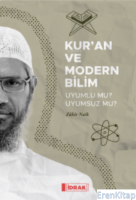 Kur'an ve Modern Bilim : Uyumlu mu Uyumsuz mu?