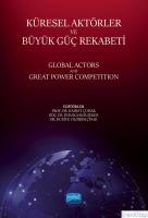 Küresel Aktörler ve Büyük Güç Rekabeti - Global Actors and Great Power Competition