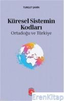 Küresel Sistemin Kodları : : Ortadoğu ve Türkiye