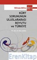 Kürt Sorununun Uluslararası Boyutu ve Türkiye Cilt 2