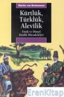 Kürtlük, Türklük, Alevilik :  Etnik ve Dinsel Kimlik Mücadeleleri