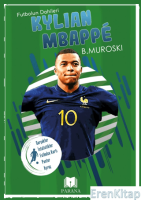Kylian Mbappe - Futbolun Dahileri