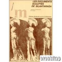 Les Documents Sculptes de Silahtarağa Memoire no 46