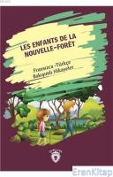 Les Enfants De la Nouvelle - Foret (Yeni Ormanın Çocukları) Fransızca Türkçe Bakışımlı Hikayeler