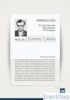 Makaleler 1 : Türk Tarihi Araştırmaları - Abide Şahsiyetler - İlmi Münakaşalar