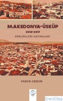 Makedonya -Üsküp 2104-2017 Günlükleri-Hatıraları