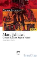 Mart Şehitleri :  Gereon Rath'ın Beşinci Vakası