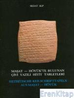 Maşat - Höyük'te Bulunan Çivi Yazılı Hitit Tabletleri : Hethitsche Keilschrifttafeln aus Maşat Höyük