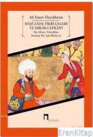 Maşi-Zade Fikri Çelebi ve Ebkar-ı Efkar'ı-On Altıncı Yüzyıldan Sıradışı Bir Aşk Hikayesi