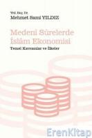 Medeni Surelerde İslam Ekonomisi : Temel Kavramlar ve İlkeler