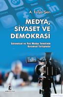 Medya Siyaset ve Demokrasi: : Geleneksel ve Yeni Medya Temelinde Kuramsal Tartışmalar