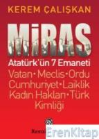 Miras :  Atatürk'ün 7 Emaneti
