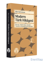 Modern Türk Hikâyesi : Kavram, Gelişim Seyri, Tematik ve Karşılaştırmalı Okumalar
