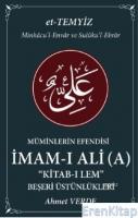Müminlerin Efendisi İmam - ı Ali - Beşeri Üstünlükleri :  Kitab - ı Lem