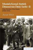 Mustafa Kemal Atatürk Dönemi'nin Öteki Tarihi 2 : Ulus Devlete Ulus İnşası