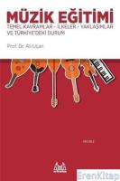 Müzik Eğitimi : Temel Kavramlar, İlkeler, Yaklaşımlar ve Türkiye'deki Durum