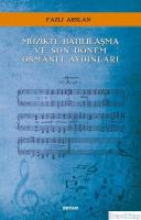 Müzikte Batılılaşma ve Son Dönem Osmanlı Aydınları