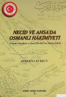 Necid ve Ahsa'da Osmanlı Hakimiyeti : Vehhabi Hareketi ve Suud Devleti'nin Ortaya Çıkışı