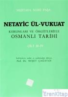 Netayic Ül - Vukuat Kurumları ve Örgütleriyle Osmanlı Tarihi. 3 - 4 Mustafa Nuri Paşa