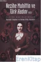Nezihe Muhittin ve Türk Kadını 1931