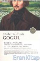 Nikolay Vasilyeviç Gogol Bütün Oyunları :  Müfettiş-Tiyatrodan Çıkış-Bir Evlenme