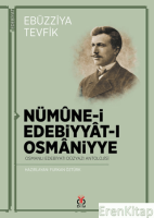 Nümune-i Edebiyyat-ı Osmaniyye : Osmanlı Edebiyatı Düzyazı Antolojisi