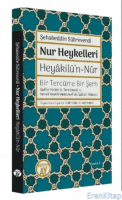 Nur Heykellleri - Heyâkilü'n-nûr : Bir Tercüme Bir Şerh