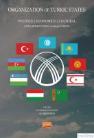 Organızation of Turkic States - Politics, Economics, Cultural Collaborations and 2040 Vision