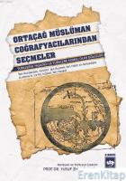 Ortaçağ Müslüman Coğrafyacılarından Seçmeler : Türklerin Yaşadığı ve Türklere Komşu Olan Bölgeler