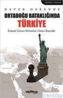 Ortadoğu Bataklığında Türkiye : Küresel Gücün Mimarları Görev Başında