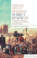 Osmanlı Devlet İdaresinde  : Surre-i Hümayun Surre Akçesi, Kaynakları ve Haremeyn'e Ulaştırılması (17, ve 18.Yüzyıllar)