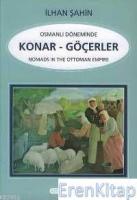 Osmanlı Döneminde Konar - Göçerler İncelemeler - Araştırmalar Nomads in the Ottoman Empire