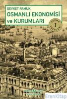 Osmanlı Ekonomisi ve Kurumları : Seçme Eserler 1