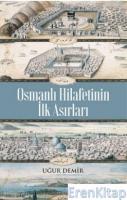 Osmanlı Hiilafetinin İlk Asırları
