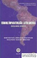 Osmanlı İmparatorluğu - Latin Amerika (Başlangıç Dönemi