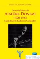 Osmanlı Mirası İle Atatürk Dönemi (1920-1929) Sanayileşerek Kalkınma Girişimleri