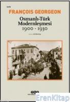 Osmanlı-Türk Modernleşmesi (1900-1930)