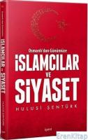 Osmanlı'dan Günümüze İslamcılar ve Siyaset