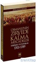 Osmanlı'nın Zirvede Kalma Mücadelesi : Düşüşler / Tutunuşlar 1703-1789